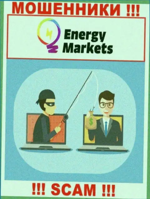 Не верьте internet мошенникам Energy-Markets Io, так как никакие комиссии забрать обратно финансовые активы помочь не смогут