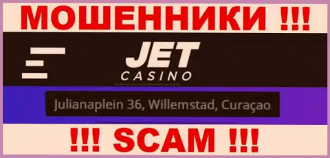 На сайте Джет Казино размещен офшорный адрес организации - Джулианаплейн 36, Виллемстад, Кюрасао, будьте осторожны - это мошенники