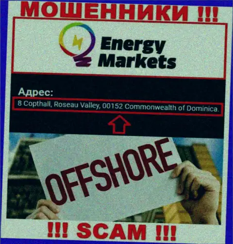 Незаконно действующая компания Energy-Markets Io находится в оффшоре по адресу: 8 Copthall, Roseau Valley, 00152 Commonwealth of Dominica, будьте очень бдительны