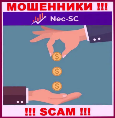 Все, что надо интернет-мошенникам NEC-SC Com - это уболтать Вас совместно работать с ними
