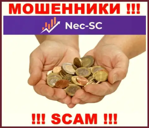 Обещания заоблачной прибыли, сотрудничая с дилинговой организацией NEC SC - это лохотрон, БУДЬТЕ ВЕСЬМА ВНИМАТЕЛЬНЫ