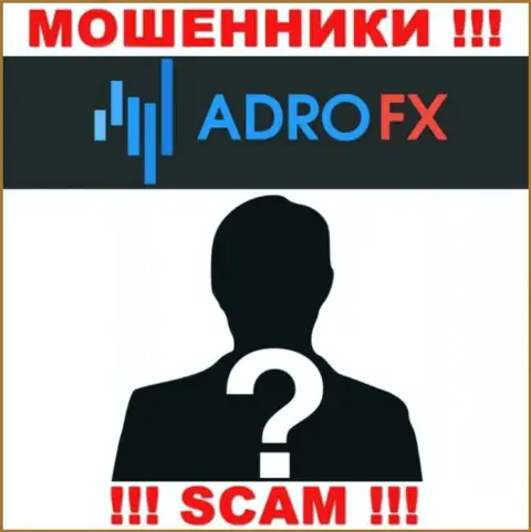 На портале компании AdroFX не сказано ни единого слова о их руководителях - МОШЕННИКИ !!!