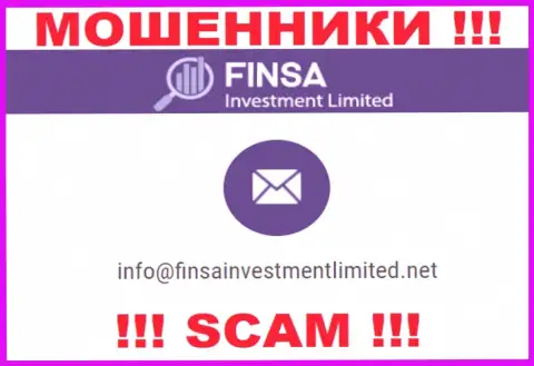 На веб-портале FinsaInvestmentLimited Com, в контактных данных, расположен адрес электронного ящика этих шулеров, не стоит писать, оставят без денег