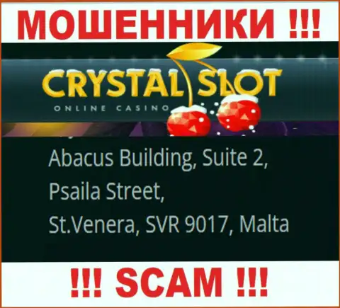 Abacus Building, Suite 2, Psaila Street, St.Venera, SVR 9017, Malta - адрес, по которому пустила корни мошенническая контора Crystal Slot