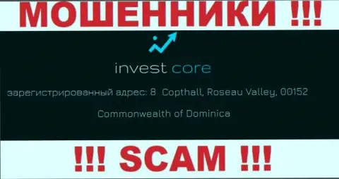 Инвест Кор - это мошенники !!! Скрылись в офшорной зоне по адресу - 8 Copthall, Roseau Valley, 00152 Commonwealth of Dominica и сливают финансовые активы реальных клиентов