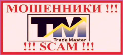 TradeMaster Fm - это FOREX КУХНЯ !!! СКАМ !!!
